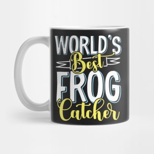 World's best frog catcher - Frog Hunter design Mug